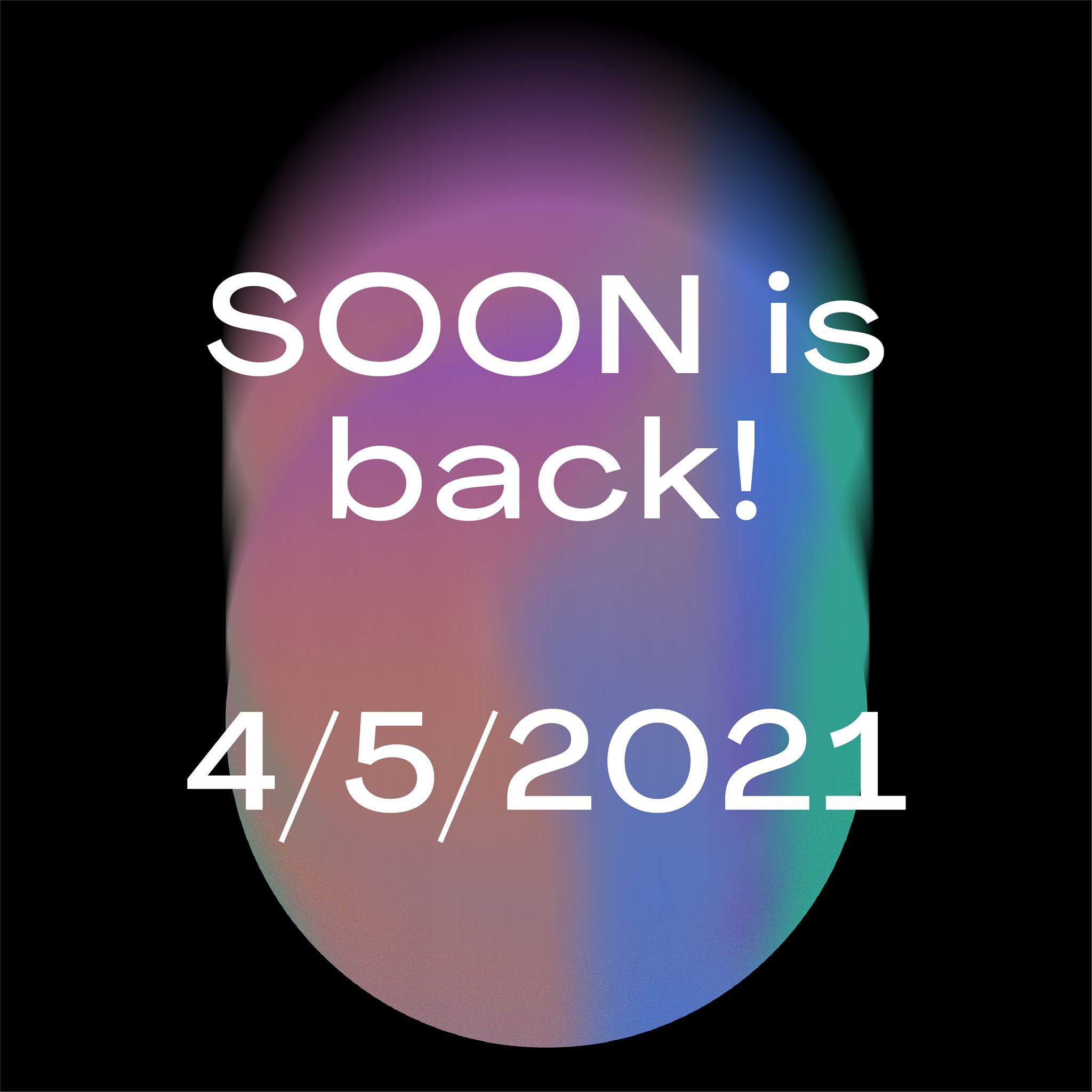 SOON is back!